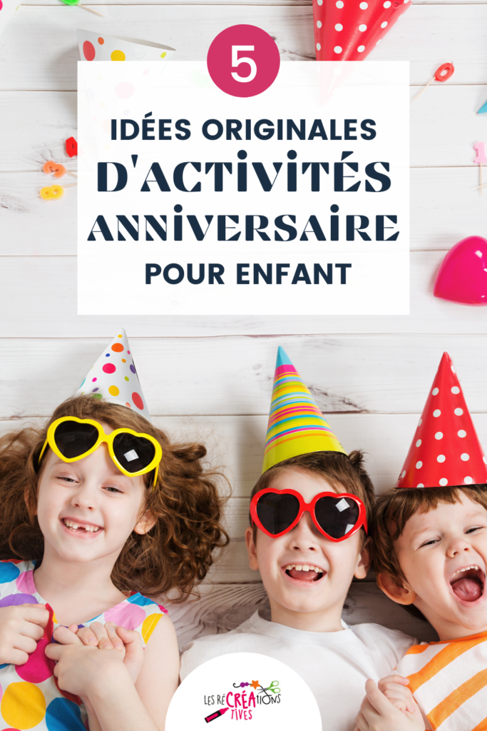 idee originale activite anniversaire enfant