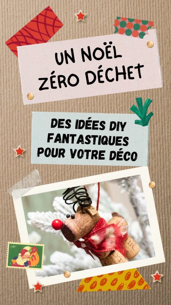 Noël zéro déchet découvrez des DIY géniaux pour votre décoration