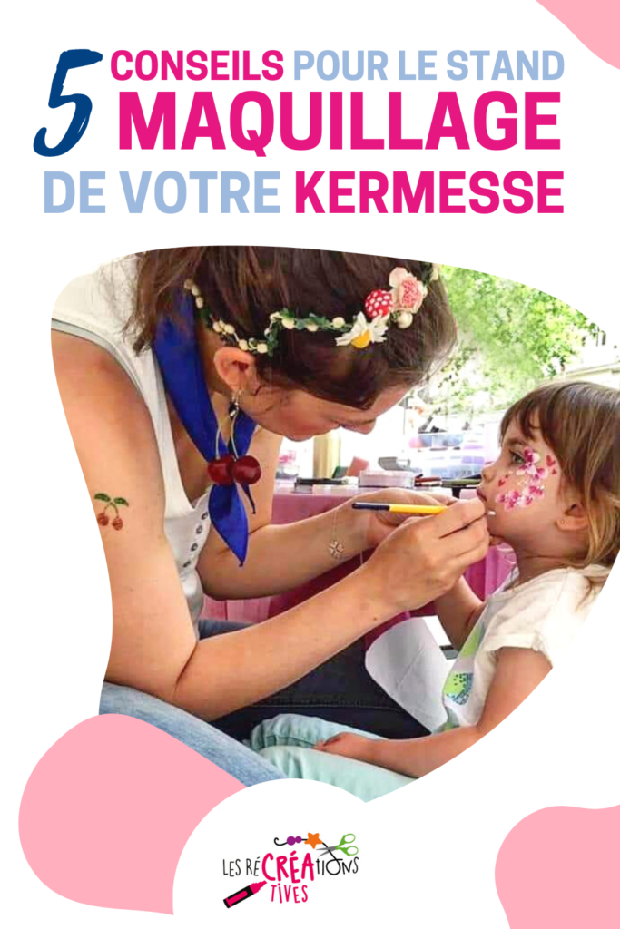 5 conseils animer stand maquillage kermesse fete ecole